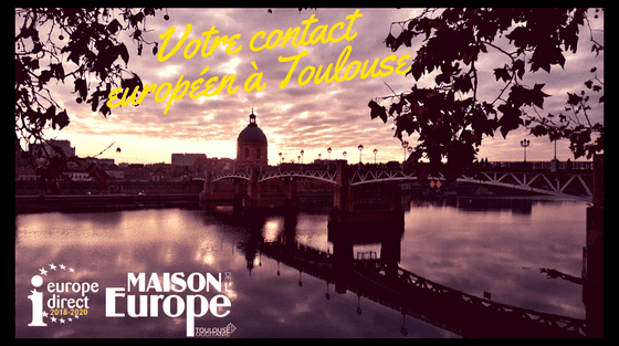 Renouvellement du Centre d&rsquo;Information Europe Direct de Toulouse Occitanie (2018-2020)